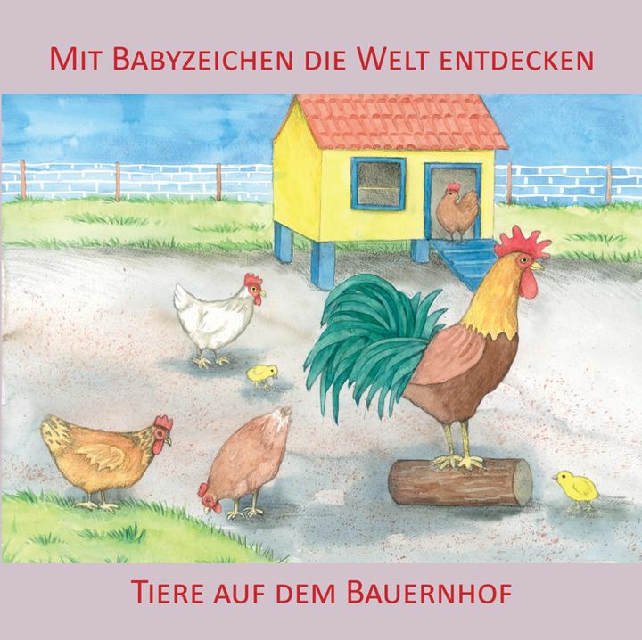 Produktbild Mit Babyzeichen die Welt entdecken: Tiere auf dem Bauernhof (Deutsch, Vivian König, Juliane Buness, 2016)