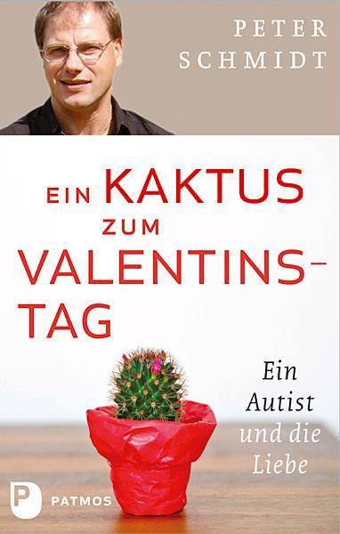 Produktbild Ein Kaktus zum Valentinstag (Deutsch, Peter Schmidt, 2012)