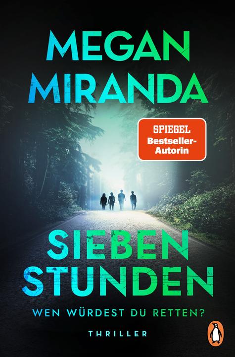 SIEBEN STUNDEN. Wen würdest du retten? (Megan Miranda, Deutsch)