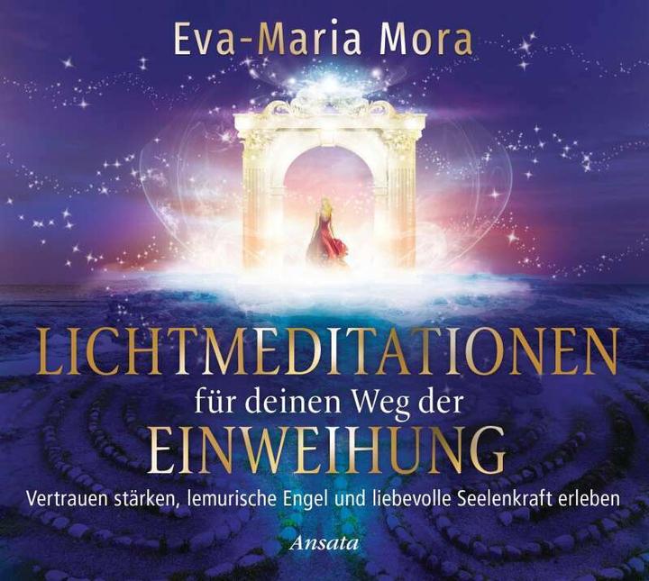 Produktbild Lichtmeditationen für deinen Weg der Einweihung (1 Audio-CD, Laufzeit: 51 Min.) (Eva-Maria Mora, Deutsch)