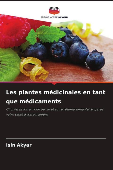 Produktbild Les plantes médicinales en tant que médicaments (Isin Akyar, 2023)