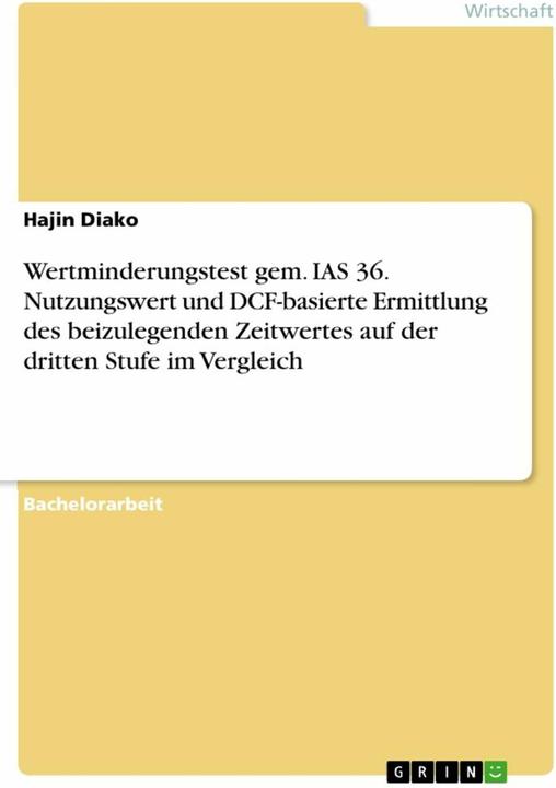 Produktbild Wertminderungstest gem. IAS 36. Nutzungswert und DCF-basierte Ermittlung des beizulegenden Zeit (Deutsch, Hajin Diako, 2021)