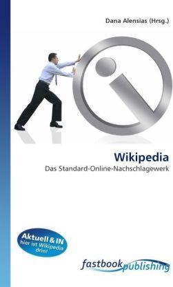 Produktbild FastBook Publishing Wikipedia (Deutsch, Dana Alensias, 2010)