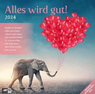 Produktbild Alles wird gut! Kalender 2024 - 30x30 (30 x 30 cm, Deutsch)
