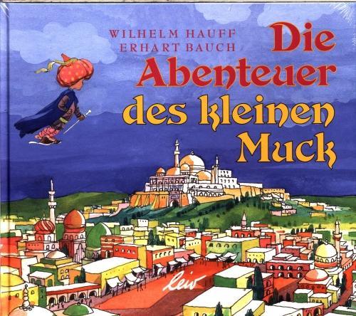 Produktbild Die Abenteuer des kleinen Muck (Deutsch, Bauch Erhart, Wilhelm Hauff, 2018)