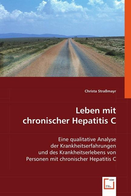 Actual product image Leben mit chronischer Hepatitis C (Christa Strassmayr, 2008)