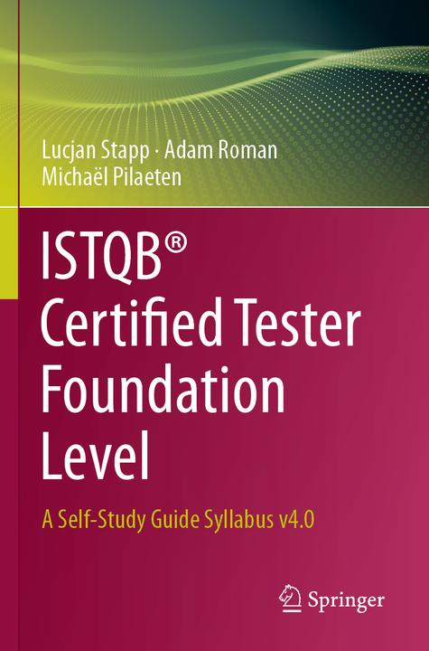 Produktbild ISTQB® Certified Tester Foundation Level (Englisch, Michal, Lucjan/Roman, Adam/Pilaeten, Stapp, 2024)