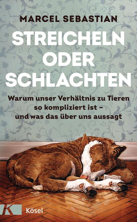 Streicheln oder Schlachten (Deutsch, Marcel Sebastian, 2022)