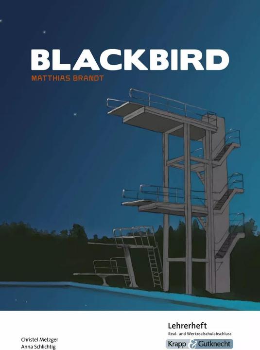 Produktbild Blackbird von Matthias Brandt - Lehrerheft - M-Niveau (Deutsch, Regine Becker, Christel Metzger, Anna Schlichtig, 2022)