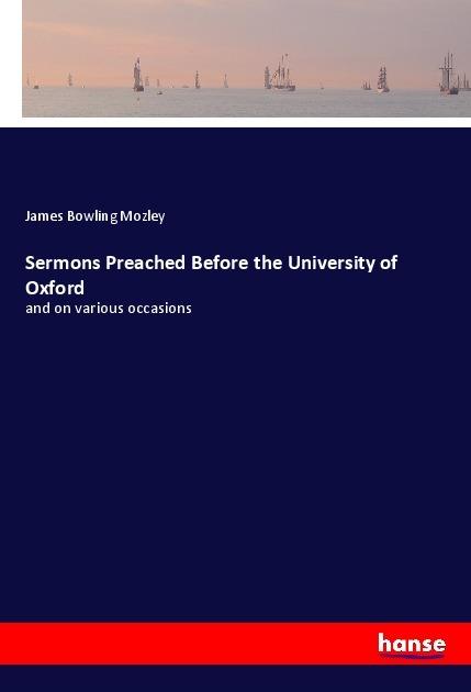 Produktbild Sermons Preached Before the University of Oxford (James Bowling Mozley, 2018)