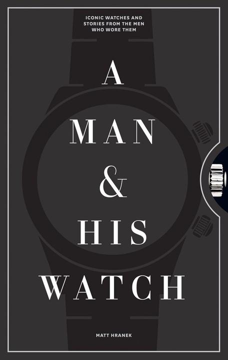 Immagine prodotto A Man and His Watch (Inglese, Hranek Matt, 2017)