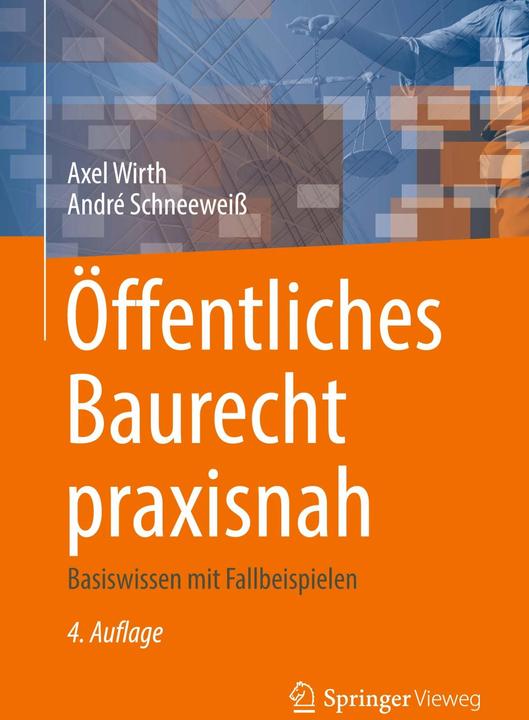 Produktbild Öffentliches Baurecht praxisnah (Deutsch, Axel Wirth, André Schneeweiss, 2024)