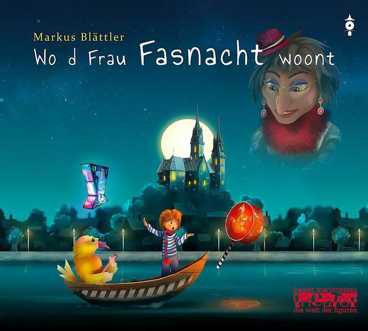 Produktbild Wo d Frau Fasnacht woont (Markus Blättler, Basler Marionetten Theater, Thomas C. Gass, Schweizerdeutsch)