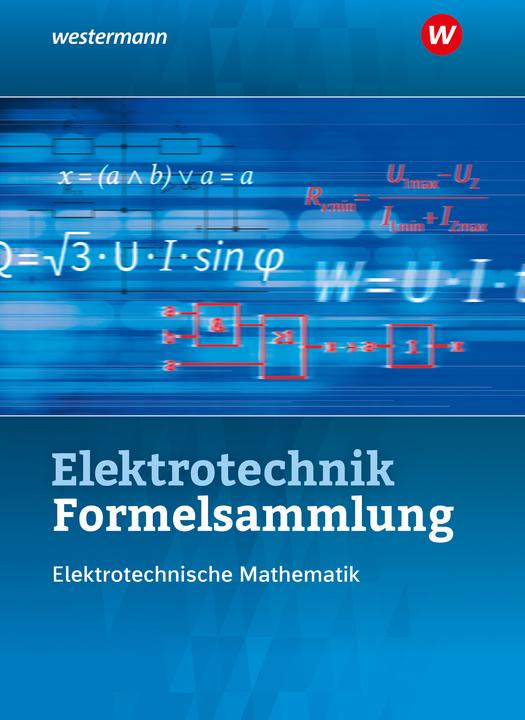 Produktbild Elektrotechnik Formelsammlung Elektrotechnische Mathematik 2022 (Deutsch, Stephan Plichta, Volker Lankes, Sebastian Kroll, Ulrich Simon, 2024)