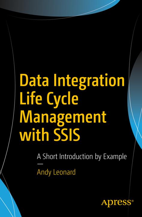 Actual product image Data Integration Life Cycle Management with SSIS (Andy Leonard, 2017)