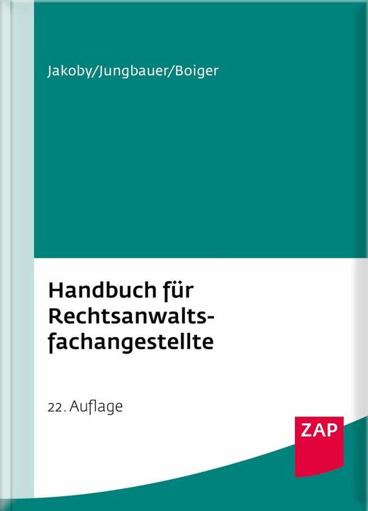 Produktbild Handbuch für Rechtsanwaltsfachangestellte (Deutsch, Wolfgang Boiger, Markus Jakoby, Sabine Jungbauer, 2019)