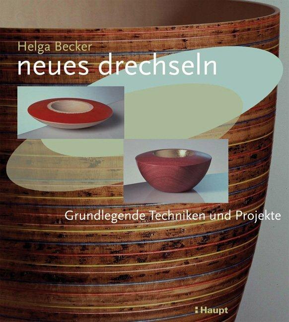 Produktbild Neues drechseln (Deutsch, Helga Becker, 2006)