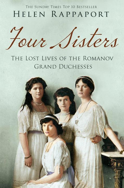Produktbild Four Sisters:The Lost Lives of the Romanov Grand Duchesses (Helen Rappaport, Englisch)