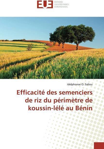 Image du produit Efficacité des semenciers de riz du périmètre de koussin-lélé au Bénin (Idelphonse O. Saliou, 2018)