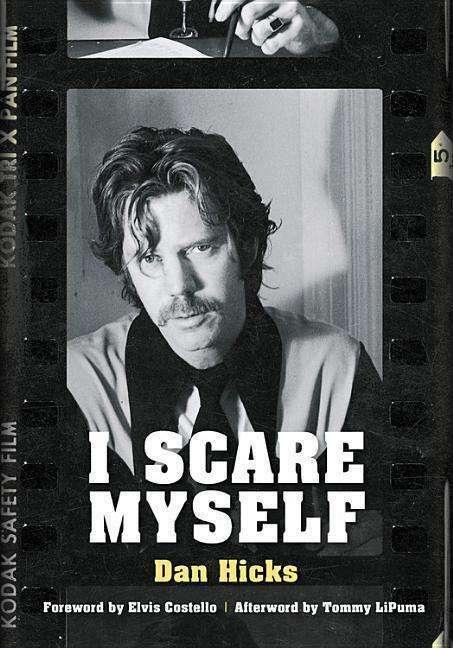 Produktbild I Scare Myself (Englisch, Dan Hicks, Kristine McKenna, 2017)