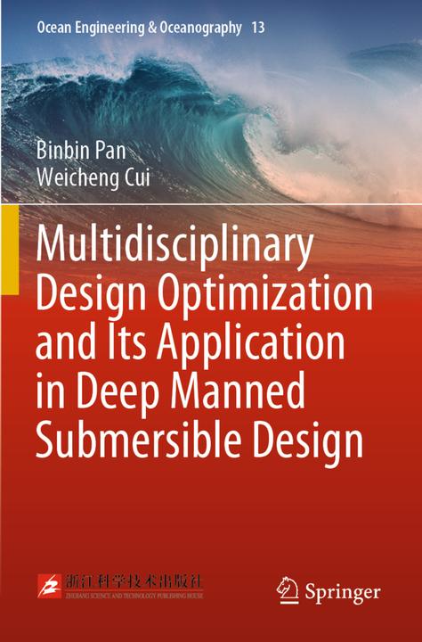 Produktbild Multidisciplinary Design Optimization and Its Application in Deep Manned Submersible Design (Weicheng Cui, Binbin Pan, 2021)