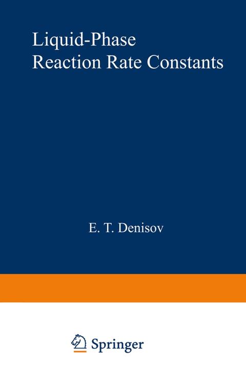 Produktbild Liquid-Phase Reaction Rate Constants (E. T. Denisov, 2012)