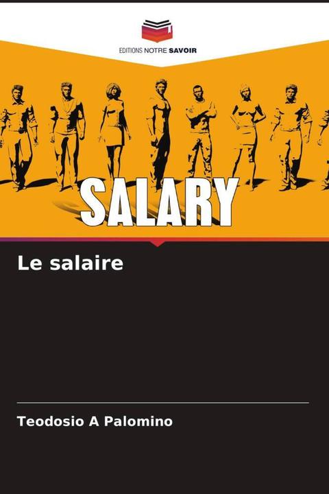 Produktbild Le salaire (Teodosio A Palomino, 2023)