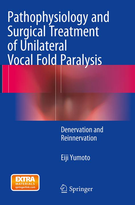 Actual product image Pathophysiology and Surgical Treatment of Unilateral Vocal Fold Paralysis (Dutch, Eiji Yumoto, 2016)