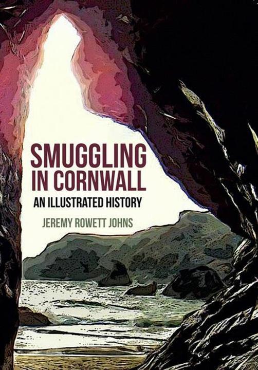 Produktbild Smuggling in Cornwall (Englisch, Jeremy Rowett Johns, 2016)