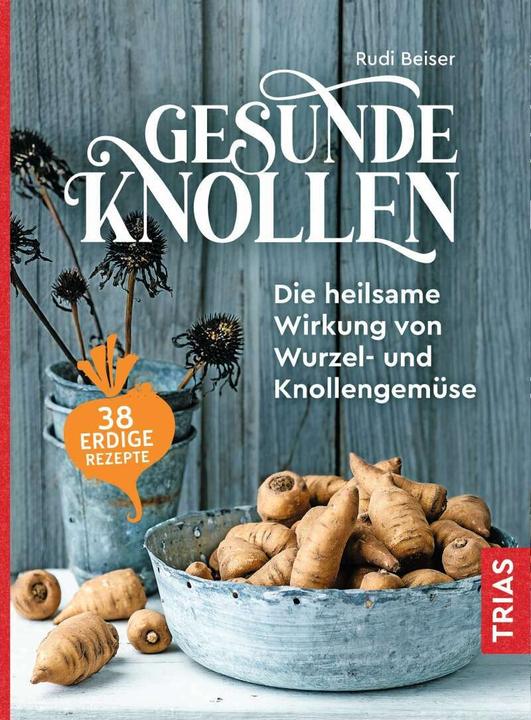 Image du produit Gesunde Knollen (Allemand, Rudi Beiser, 2021)