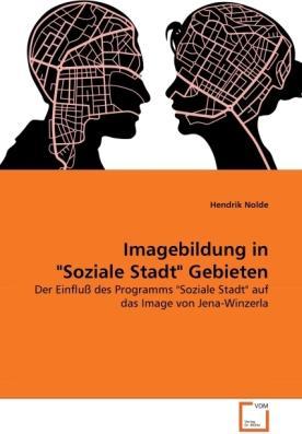 Produktbild Imagebildung in 'Soziale Stadt' Gebieten (Deutsch, Hendrik Nolde, 2011)