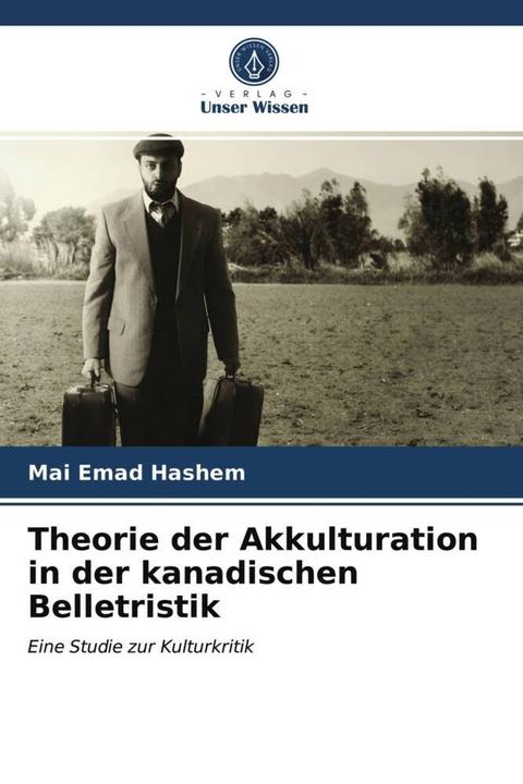 Immagine prodotto Theorie der Akkulturation in der kanadischen Belletristik (Che Emad Hashem, 2021)
