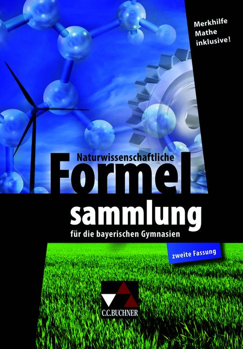 Produktbild Naturwissenschaftliche Formelsammlung für die bayerischen Gymnasien (Deutsch, C.C.Buchner Verlag, 2013)
