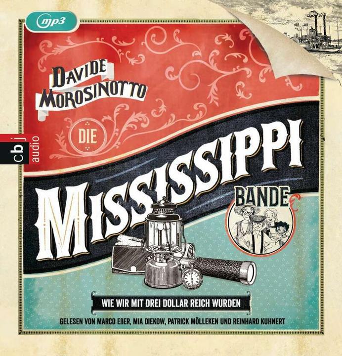 Produktbild Die Mississippi-Bande. Wie wir mit drei Dollar reich wurden (Davide Morosinotto, Patrick Mölleken, Reinhard Kuhnert, Marco Esser, Cornelia Panzacchi, Mia Diekow, Deutsch)