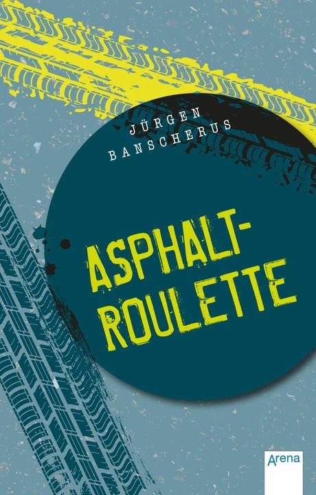 Produktbild Asphaltroulette (Deutsch, Jürgen Banscherus, 2015)