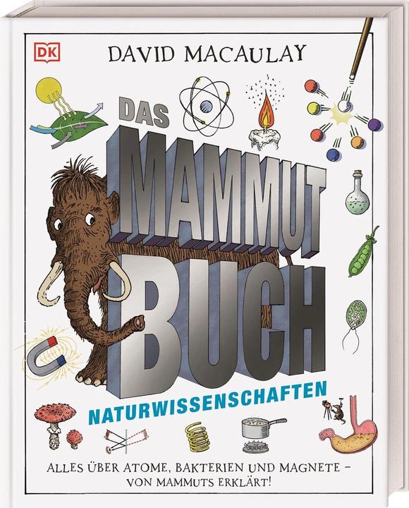 Produktbild Das Mammut-Buch Naturwissenschaften (Deutsch, Marcus Würmli, David Macaulay, 2021)