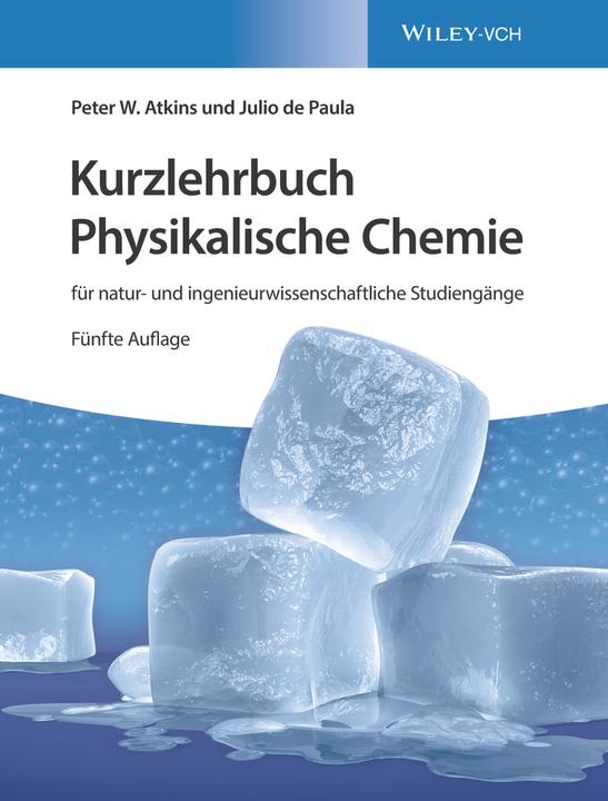 Produktbild Kurzlehrbuch Physikalische Chemie: für natur- und ingenieurwissenschaftliche Studiengän (Deutsch, Peter Atkins, Cord Hartmann, Julio de Paula, 2019)