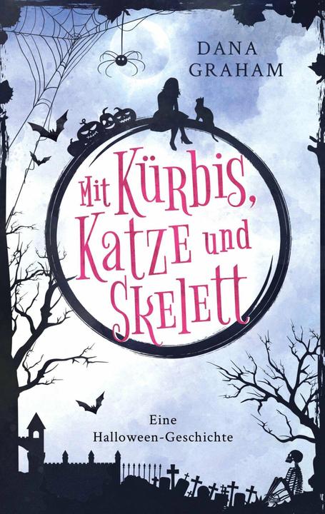Produktbild Mit Kürbis, Katze und Skelett (Deutsch, Dana Graham, 2022)