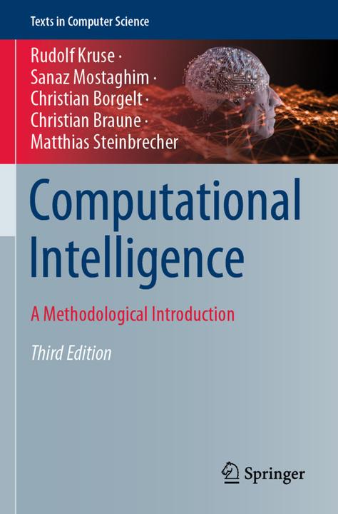 Produktbild Computational Intelligence (Christian Borgelt, Sanaz Mostaghim, Christian Braune, Matthias Steinbrecher, Rudolf Kruse, 2023)