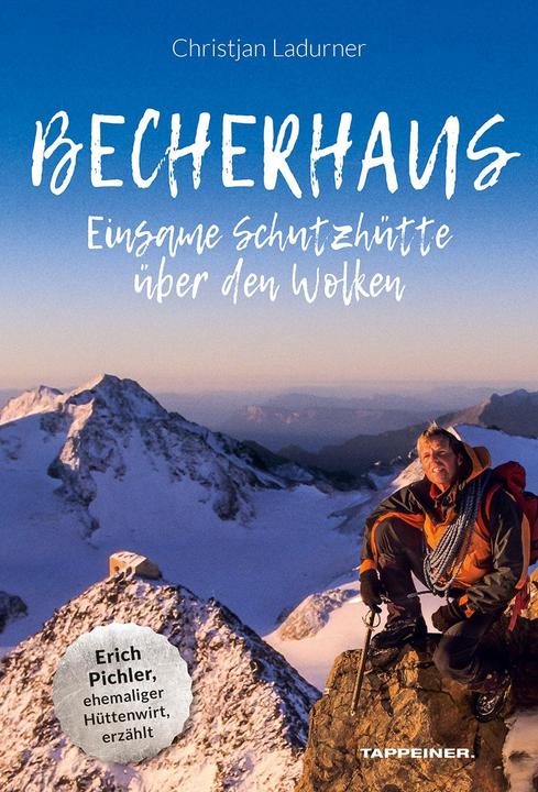 Produktbild Becherhaus – Einsame Schutzhütte über den Wolken (Deutsch, Christjan Ladurner, 2021)