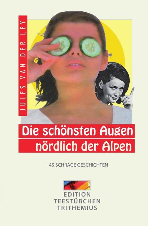 Actual product image Die schönsten Augen nördlich der Alpen (Jules van der Ley, 2017)