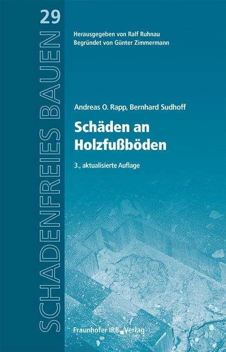 Produktbild Schäden an Holzfussböden (Deutsch, Bernhard Sudhoff, Ralf Ruhnau, Andreas O. Rapp, 2020)