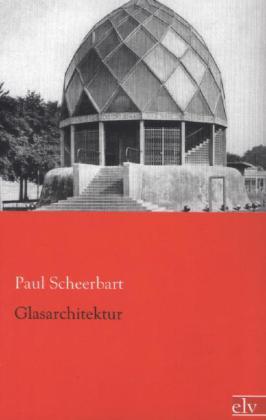 Actual product image Glasarchitektur (Paul Scheerbart, 2013)