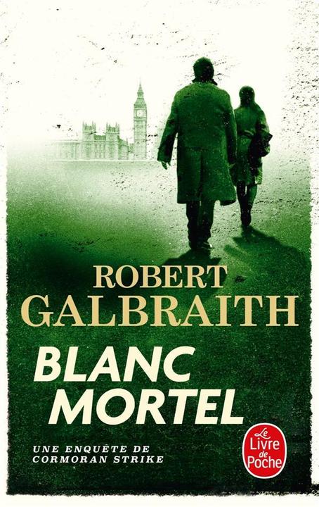 Produktbild Blanc mortel. Une enquête de Cormoran Strike (Französisch, Galbraith Robert, 2020)