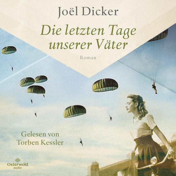 Produktbild Die letzten Tage unserer Väter (Joël Dicker, Michaela Messner, Amelie Thoma, Torben Kessler, Deutsch)