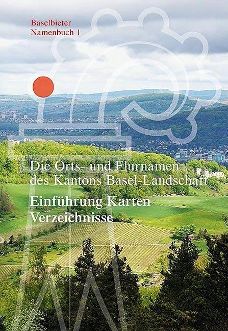 Produktbild Die Orts- und Flurnamen des Kantons Basel-Landschaft (Deutsch, 2017)