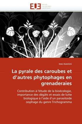 Image du produit La pyrale des caroubes et d'autres phytophages en grenaderaies (Ines Ksentini, 2010)