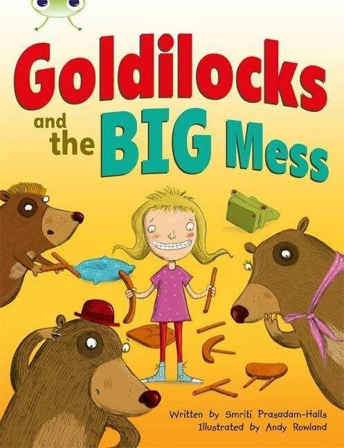 Image du produit Bug Club Orange A/1A Goldilocks and the Big Mess 6-pack (Anglais, Salles Smriti Prasadam, 2013)