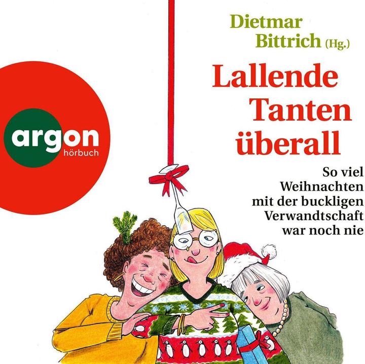 Produktbild Lallende Tanten überall (Ilka Teichmüller, Peter Lontzek, Dietmar Bittrich, Sabine Arnhold, Oliver Kube, Rebecca Veil, Reinhard Kuhnert, Deutsch)