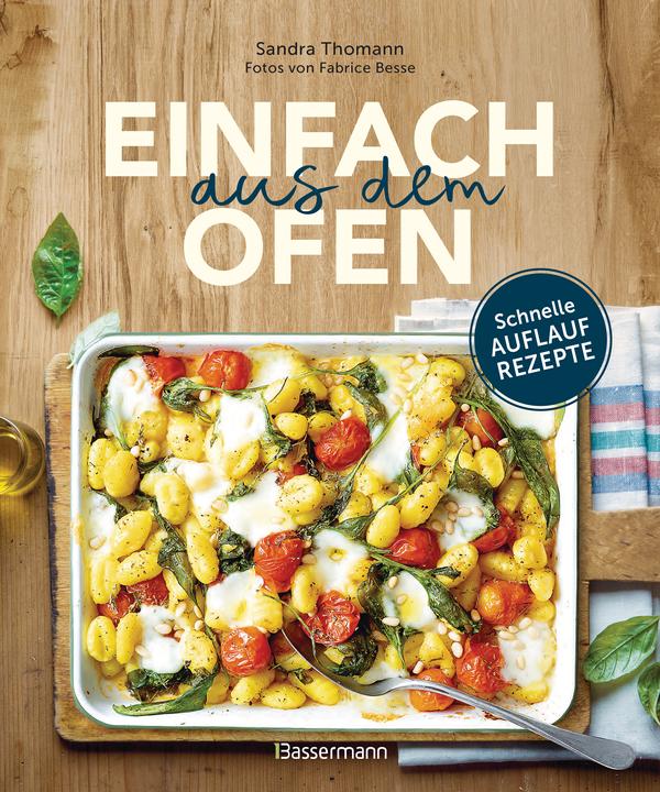 Produktbild Einfach aus dem Ofen. Schnelle Auflaufrezepte (Deutsch, Sandra Thomann, 2024)